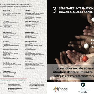 3e Séminaire International de Dakar de travail social et de santé “Intervention sociale et sanitaire en situation d’interculturalité”  25-29 mars 2019 – ENTSS de Dakar (Sénégal)